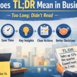 What Does TLDR Mean in Business? A Complete Guide to Using TL;DR in Professional Communication